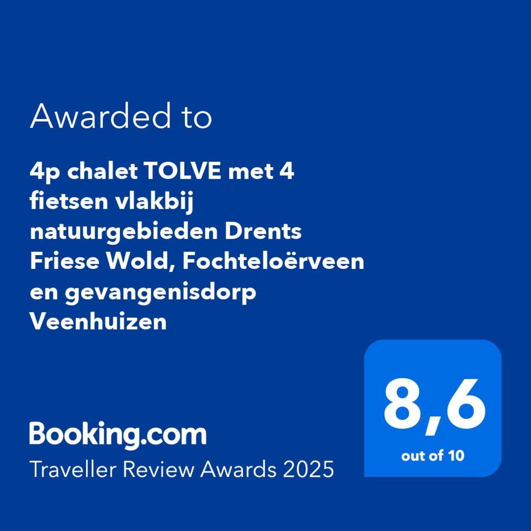 4P Chalet Tolve Met 4 Fietsen Vlakbij Natuurgebieden Drents Friese Wold, Fochteloerveen En Gevangenisdorp Veenhuizen Oosterwolde  Esterno foto